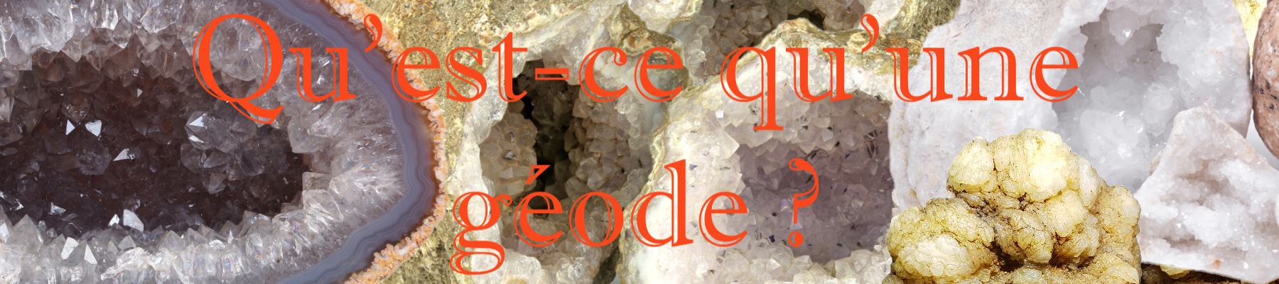 geode-mineraux-cristaux-quartz-explication-definition-achat-vente